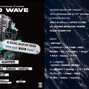 今夜11/13(土) SOUND MUSEM VISION 10th Anniversary ”天” presents STEREO WAVE @渋谷VISION