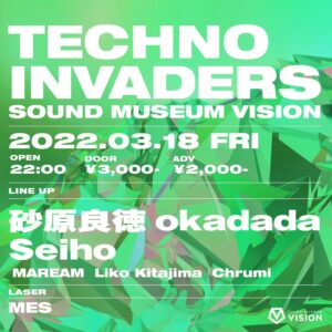 3/18(金) TECHNO INVADERS @渋谷VISION